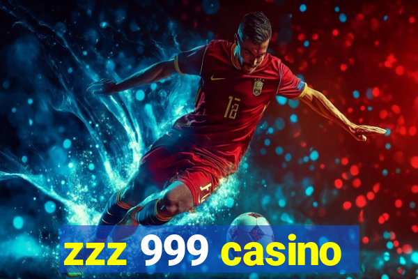 zzz 999 casino